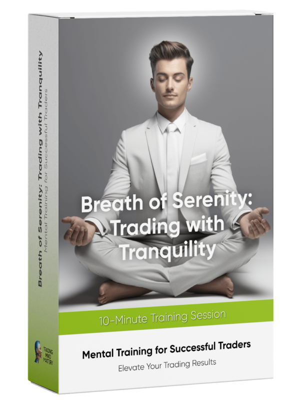 Mental Training: Trading with Tranquility 10 min