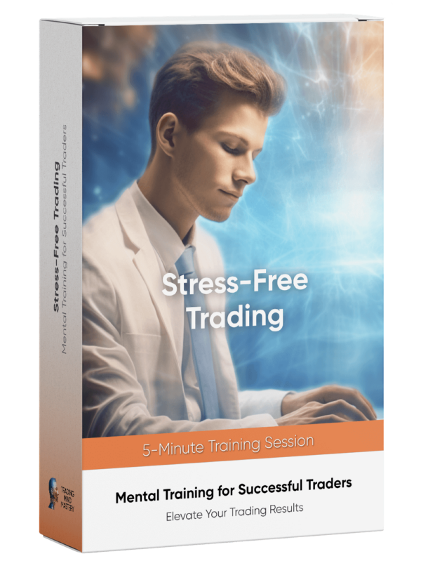 Mental Training: Stress-Free Trading 5 min