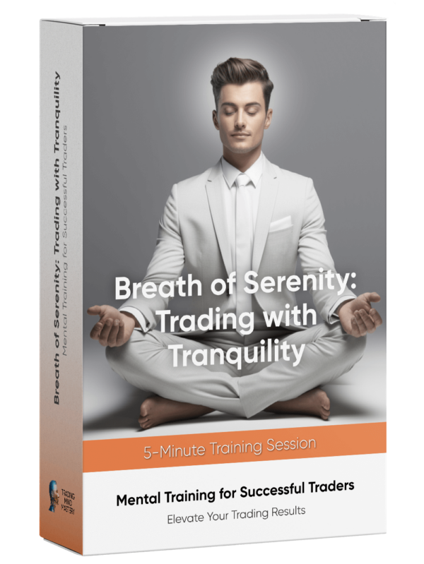 Mental Training: Trading with Tranquility 5 min